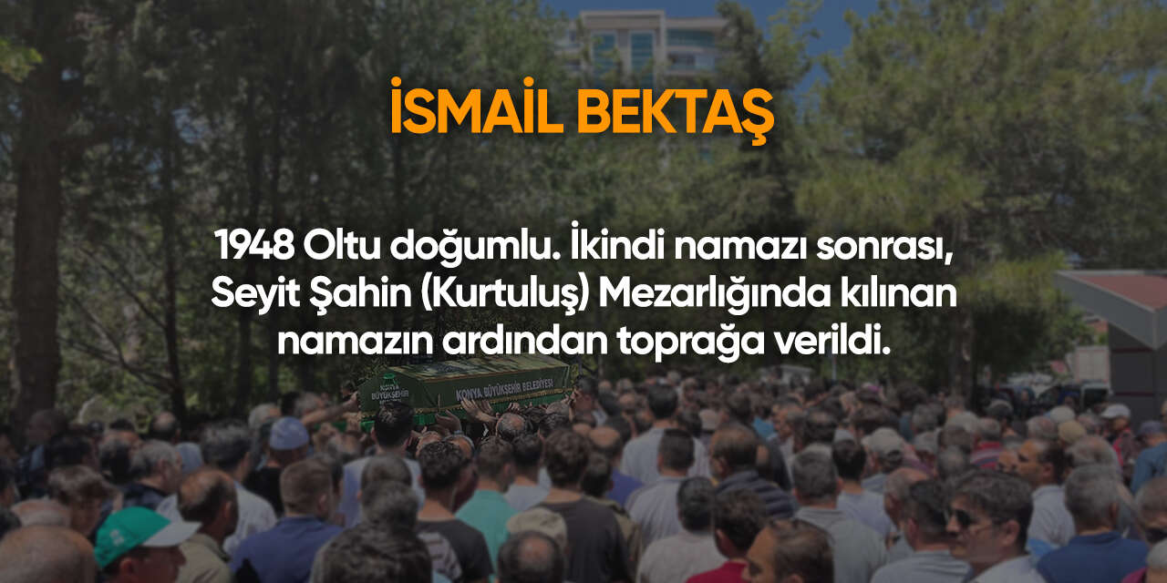 Konya'da bugün vefat edenler | 22 Nisan 2026 8